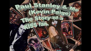 Paul Stanley \u0026 Me (Kevin Paige) \