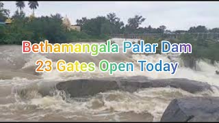 Palar River Bethamangala Palar Dam 23 Gates Open Today Heavy Water Coming || Palar river