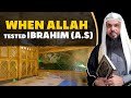When Allah (SWT) tested Ibrahim (A.S)