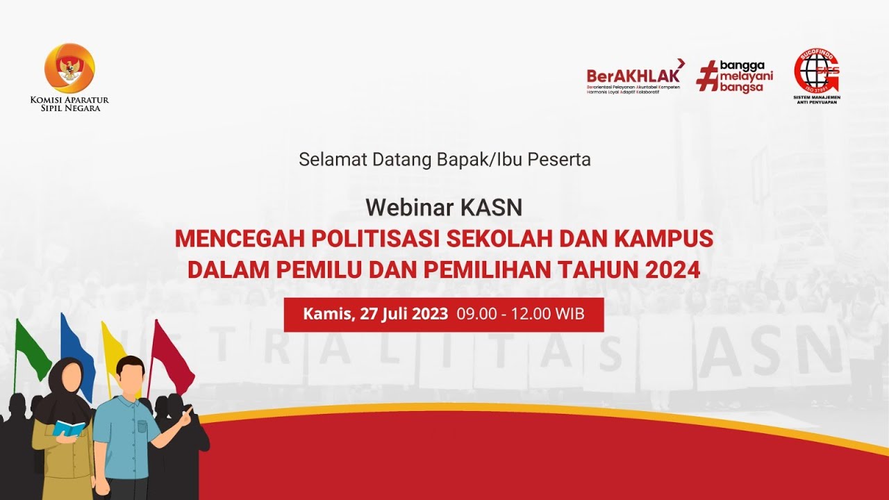 Webinar KASN "MENCEGAH POLITISASI SEKOLAH & KAMPUS DALAM PEMILU ...