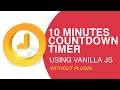 How To Create 10 Minutes Countdown Timer Using HTML, CSS and Javascript | No Plugin