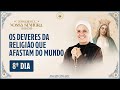 Consagração a Nossa Senhora 2024 - 8º dia - Os deveres da religião que afastam do mundo - 29/10