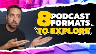 8 podcast formats to consider for your show