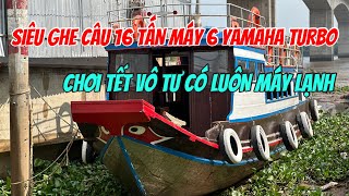 Bán Siêu Ghe Câu Vip 16 Tấn Máy 6 Yamaha Turbo Sao Núi Máy Lạnh Chỉ 220tr 0923,5555,97 Tâm| Tâm Vlog