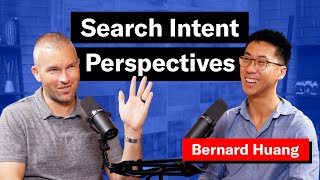 Search Intent Perspectives w/ Clearscope’s Bernard Huang