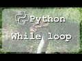 #7 Learn to use Python while loop | While loop syntax and infinite loop