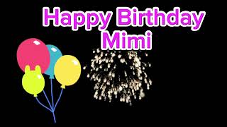 Happy Birthday Mimi | birthday songs with names | Best birthday songs