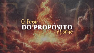 O PROPÓSITO ETERNO DE DEUS | Domingo | 02/03/2025 - 19h