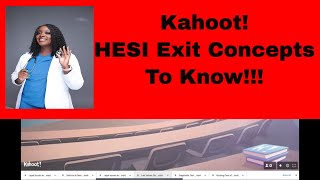 HESI Exit Concepts for the PN Student- Kahoot!