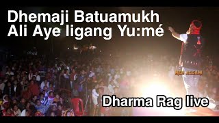 Dharma rag live perform at Dhemaji Batuamukh Ali Aye ligang Yu:Mé 2020