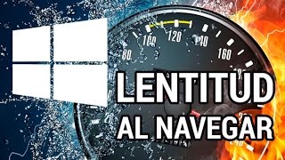 Solucionar lentitud al navegar en Windows 10 Anniversary www.informaticovitoria.com