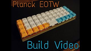 Planck EOTW Rev. 6 Build Video