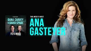 Ana Gasteyer | Full Episode | Fly on the Wall with Dana Carvey and David Spade