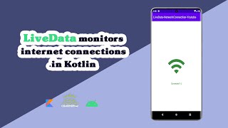 How to use LiveData to monitor an internet connection