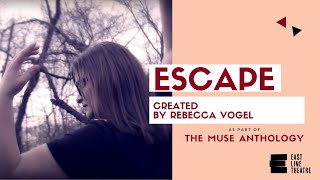 Escape, created by Rebecca Vogel