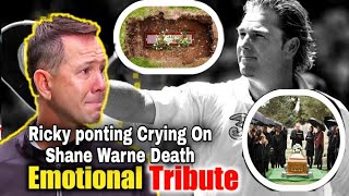 Ricky ponting Crying On Shane Warne Death || Very emotional video Of Ponting || Shane warne Death