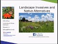 Landscape Invasives and Native Alternatives - 2019 Four Seasons Gardening Webinar