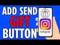 How To Add Send Gift Button On Instagram Tutorial (2024)