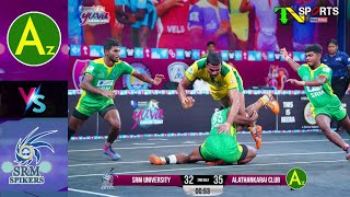 Match 109 | SRM University Vs Alathankarai Club | Velammal Yuva Kabaddi Series Tamil Nadu Clubs 2024