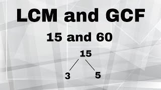 GCF and LCM of 15 and 60 ( Least common multiple and Greatest common factor)