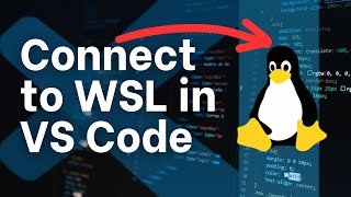 HOW TO CONNECT TO WSL IN VS CODE - EASY!