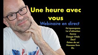 Une heure trente avec vous, causerie en ligne. (Ho'oponopono \u0026 co)