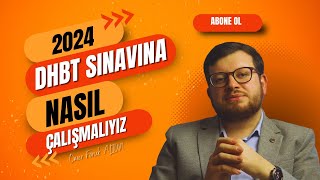 2024 DHBT Sınavına Nasıl Çalışmalıyız ?