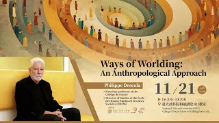 Ways of Worlding: An Anthropological Approach