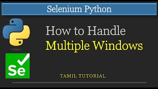 How to Handle Multliple Windows in Selenium Python | Selenium Python Tutorial Tamil #selenium