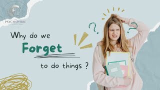 Why do we forget to do things ? | Prospective Memory