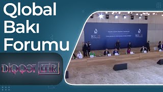 Qlobal Bakı Forumu – Rusiya-Ukrayna müharibəsi, Post-pandemiya, Enerji təhlükəsizliyi – Diqqət efir