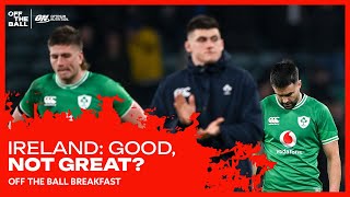 Can this Ireland team be classed as 'great'? | Off The Ball Breakfast