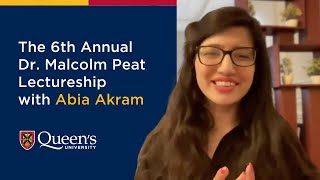 The 6th Annual Dr. Malcolm Peat Lectureship with Abia Akram