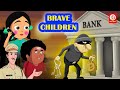 Brave Children - English Moral Stories | Bedtime Stories for Kids | Fairy Tales | DRJ Kids