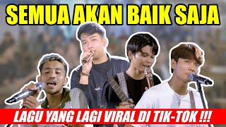 SEMUA AKAN BAIK SAJA - TRI SUAKA, RICKY FEB, ADLANI, ASTRONI