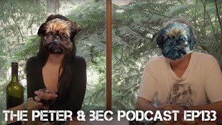 The Peter \u0026 Bec Podcast ep 133