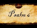 Psalm 6 | KJV Audio (With Text)