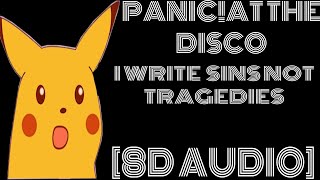 8D Audio~Panic! At The Disco-I Write Sins Not Tragedies“The poor groom's bride is a whore”