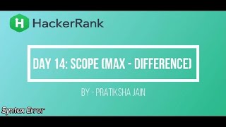 HackerRank Day 14 Scope Solution | 30 Days Of Code Challenge | Python Code | Max-Difference