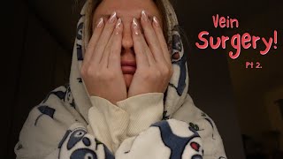 Vein SURGERY!! Part 2/2 (a vulnerable vlog)