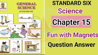 15. Fun with Magnets exercise | Class 6th Science swadhyay question answer