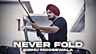 Never Fold | Sidhu Moose Wala | [Slowed and Reverb] #sidhumoosewala @SidhuMooseWalaOfficial