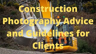 Construction Photography Advice and Guidelines for Clients