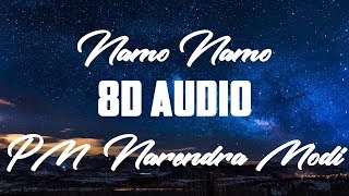 8D Audio Namo Namo | PM Narendra Modi | Vivek Oberoi | Sandip Ssingh | Parry G | Hitesh Modak