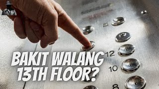 BAKIT WALANG 13TH FLOOR ANG MGA BUILDING?  | Hiwaga