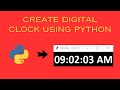 Creating a Digital Clock in Python | Python GUI Tutorial