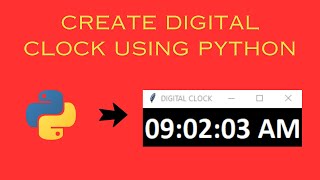 Creating a Digital Clock in Python | Python GUI Tutorial