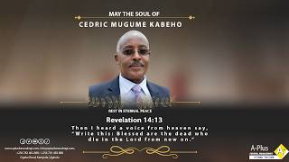 Celebrating the Life of the Late Cedric Mugume Kabeho