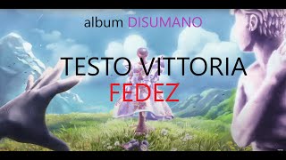 FEDEZ TESTO VITTORIA album DISUMANO