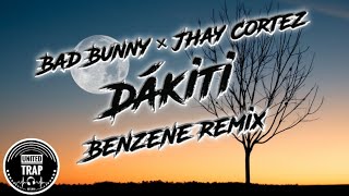 Bad Bunny × Jhay Cortez - Dákiti (Benzene Remix)